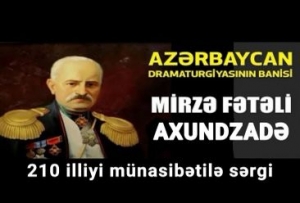 Mirzə Fətəli Axundzadənin 210 illiyi münasibətilə kitab sərgisi açılıb