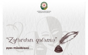Mədəniyyət Nazirliyinin “Zəfərdən qələmə” adlı pyes müsabiqəsi davam edir