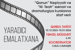 “Qanun” və “M.Teatr”ın birgə təşəbbüsü - Yaradıcı emalatxana
