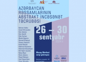 Muzey Mərkəzi “Azərbaycan rəssamlarının abstrakt incəsənət təcrübəsi” sərgisini təqdim edir