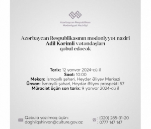 Bu gün Mədəniyyət naziri İsmayıllıda vətəndaşlarla görüşəcək