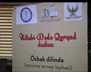 Daşkənddə özbək dilinə tərcümə olunmuş “Kitabi-Dədə Qorqud” dastanının təqdimatı olub