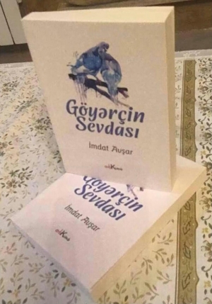 İmdat Afşarın “Göyərçin sevdası” işıq üzü gördü