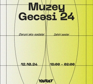 YARAT həyəcanla gözlənilən Muzey Gecəsi 2024-ü elan etdi!