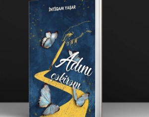 “ADINI ÇƏKİRƏM” - İntiqam Yaşarın yeni kitabının təqdimatı olacaq