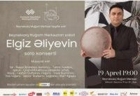 Bu gün Beynəlxalq Muğam Mərkəzində xanəndə Elgiz Əliyevin solo konserti keçiriləcək