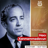 Gəncə Dövlət Filarmoniyasında bəstəkar Hacı Xanməmmədovun xatirəsi yad ediləcək