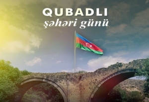 Milli Kitabxana “Qubadlı Şəhəri Günü” adlı virtual və eyniadlı ənənəvi sərgi hazırlayıb