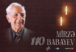 Bu gün Xalq artisti Mirzə Babayevin xatirəsi yad ediləcək