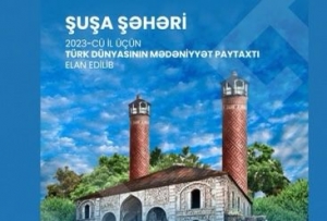 “Şuşa - Türk dünyasının mədəniyyət paytaxtı” ili çərçivəsində növbəti tədbirlər