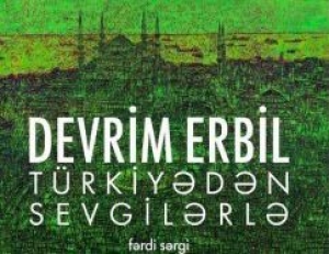 Bakıda türk rəssamın “Türkiyədən sevgilərlə” adlı fərdi sərgisi açılacaq
