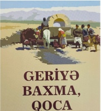 Geriyə baxma, qoca!