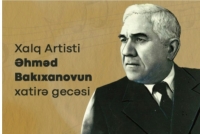 Bu gün Xalq artisti Əhməd Bakıxanovun xatirə gecəsi keçiriləcək