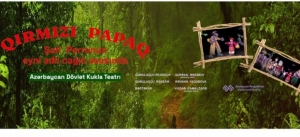 Sabah Kukla Teatrı uşaqları “Qırmızı papaq” tamaşası ilə sevindirəcək