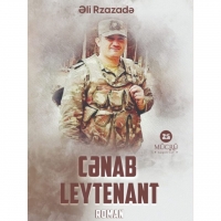 “Bağışla, mən Vətəni seçdim” - Əli Rzazadənin “Cənab leytenant” romanı