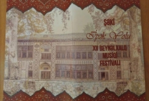 Bu gün Şəkidə “İpək Yolu” Beynəlxalq Musiqi Festivalı başlayacaq