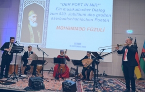 Berlində Məhəmməd Füzulinin 530 illik yubileyinə həsr olunmuş tədbir təşkil edilib