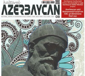 Türkiyədə Məhəmməd Füzuliyə həsr olunmuş “Kültürel Azerbaycan” jurnalının xüsusi buraxılışı dərc olunub