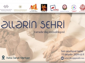 «Əllərin sehri” adlı yaradıcılıq müsabiqəsində iştirak etməyə tələsin