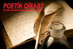 POETİK QİRAƏTdə Əkbər Qoşalının &quot;Göy üzünə ulduz səp...” şeiri
