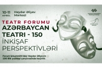 Bu gün Azərbaycanda ilk teatr forumu keçiriləcək