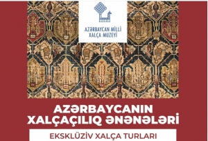 Bu gündən etibarən Xalça Muzeyinə turlar təşkil olunacaq
