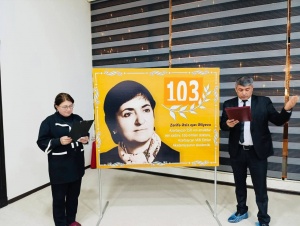 Zərifə Əliyevanın anadan olmasının 103 illiyinə həsr olunmuş tədbir ke&ccedil;irilib