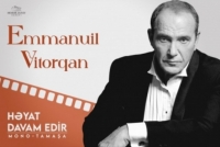 Emmanuil Vitorqan Bakıda “Həyat davam edir” adlı monotamaşa təqdim edəcək