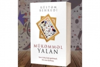 Rüstəm Behrudidən “Mükəmməl yalan” adlı yeni kitab