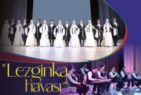 Bakıda “Ləzginka havası” adlı konsert proqramı təşkil olunacaq