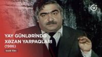 Filmlərimiz - &quot;Yay günlərinin xəzan yarpaqları&quot;