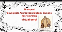 Beynəlxalq Azərbaycan Muğamı Gününə həsr olunmuş virtual sərgi hazırlanıb