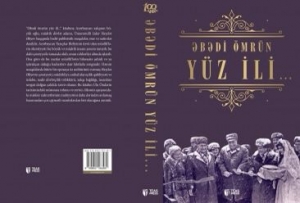 “Əbədi ömrün yüz ili” kitabı çap olunub