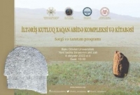 İltəriş Kutluq Xaqana aid olduğu düşünülən daş kitabənin təqdimatı BDU-da olacaq