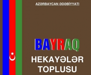 “Bayraq hekayələr toplusu” bu gün təqdim olunacaq