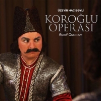 Bu gün Üzeyir Hacıbəylinin “Koroğlu” operası nümayiş olunacaq
