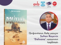 TÜRKSOY-un Prezidenti, Qırğız yazıçısı Sultan Rayevin “Dəlixana”sı təqdim ediləcək