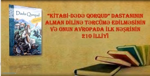 “Kitabi-Dədə Qorqud” dastanının Avropada ilk nəşrinin 210 illiyinə həsr olunmuş videoçarx hazırlanıb