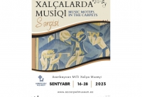 16 sentyabrda Milli Musiqi Günü münasibətilə Xalça Muzeyində sərgi açılacaq