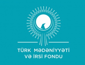“... Allah-təala bəxt nurçusunu türklərin bürclərinə ucaltdı...” - Türk Mədəniyyəti və İrsi Fondu dünən, bu gün və sabah