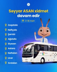 DİQQƏT! Sabahdan 9 bölgədə səyyar “ASAN xidmət” avtobusları fəaliyyət göstərəcək
