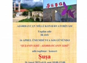 Bazar günü Ümumdünya Səs Günü Şuşada qeyd ediləcək